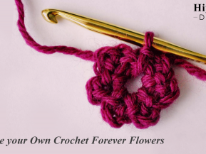Make Your Own Crochet Forever Flowers